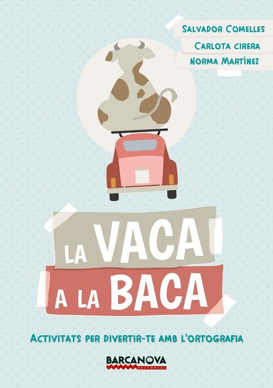 VACA A LA BACA, LA | 9788448942823 | COMELLES, SALVADOR | Cooperativa Cultural Rocaguinarda