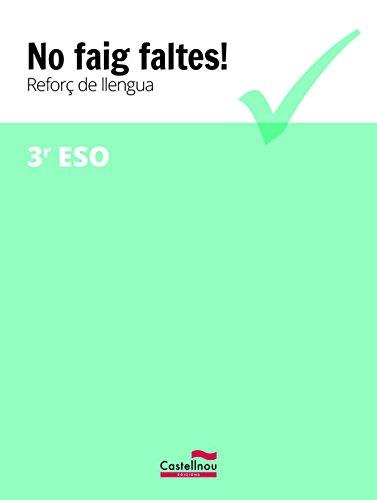 NO FAIG FALTES! REFORÇ DE LLENGUA 3R ESO | 9788416790388 | CASTELLNOU | Cooperativa Cultural Rocaguinarda