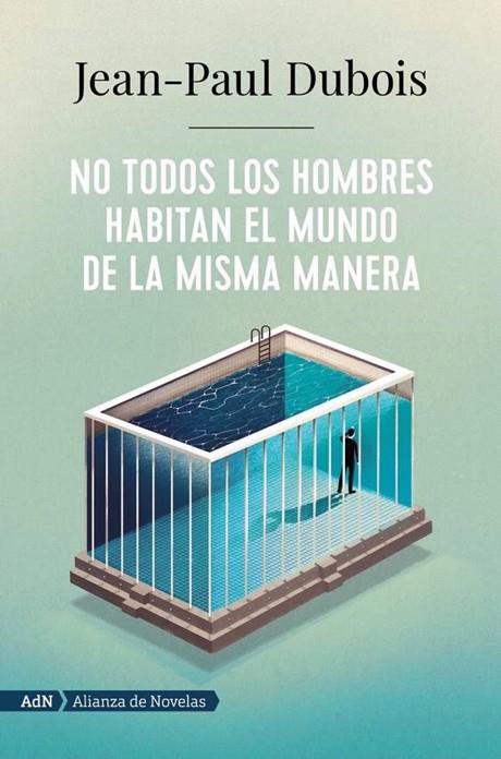 NO TODOS LOS HOMBRES HABITAN EL MUNDO DE LA MISMA MANERA | 9788491818250 | DUBOIS, JEAN-PAUL | Cooperativa Cultural Rocaguinarda