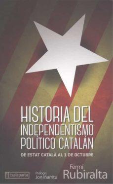 HISTORIA DEL INDEPENDENTISMO CATALAN | 9788418252099 | RUBIRALTA, FERMIN | Cooperativa Cultural Rocaguinarda