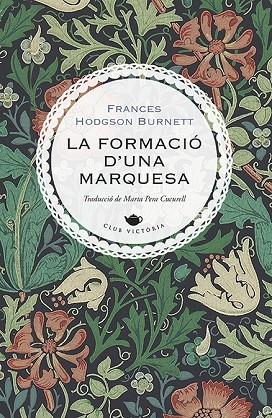 FORMACIÓ D'UNA MARQUESA, LA | 9788417998622 | BURNETT, FRANCES HODGSON | Cooperativa Cultural Rocaguinarda