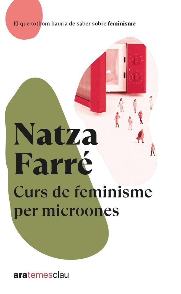 CURS DE FEMINISME PER MICROONES, NE 2022 | 9788418928666 | FARRE I MADUELL, NATZA | Cooperativa Cultural Rocaguinarda
