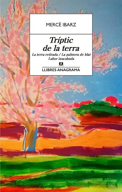 TRÍPTIC DE LA TERRA | 9788433915863 | IBARZ, MERCÈ | Cooperativa Cultural Rocaguinarda
