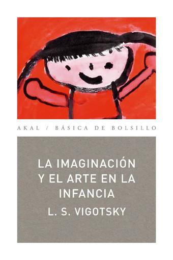 IMAGINACIÓN Y EL ARTE EN LA INFANCIA, LA | 9788446020837 | VIGOTSKY, LEV SEMENOVICH | Cooperativa Cultural Rocaguinarda