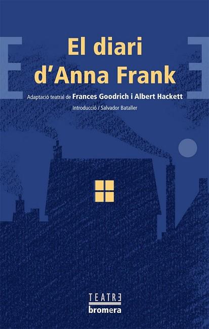 EL DIARI D'ANNA FRANK | 9788498244397 | GOODRICH, FRANCES/HACKET, ALBERT | Cooperativa Cultural Rocaguinarda