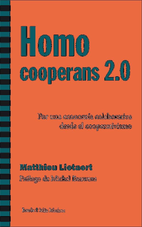 HOMO COOPERANS 2.0 | 9788498887730 | MATTHIEU LIETAERT | Cooperativa Cultural Rocaguinarda