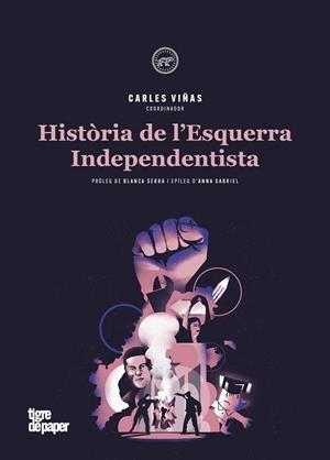HISTÒRIA DE L'ESQUERRA INDEPENDENTISTA | 9788416855834 | VIÑAS, CARLES | Cooperativa Cultural Rocaguinarda