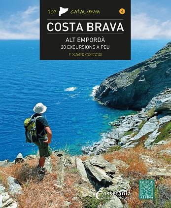 COSTA BRAVA - ALT EMPORDà | 9788490346525 | GREGORI, FRANCESC XAVIER | Cooperativa Cultural Rocaguinarda