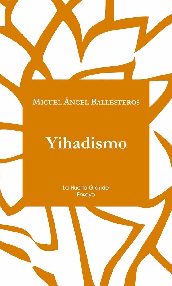 YIHADISMO | 9788494460364 | BALLESTEROS, MIGUEL ÁNGEL | Cooperativa Cultural Rocaguinarda