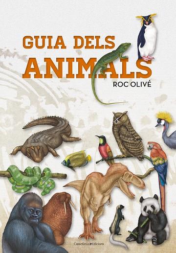 GUIA DELS ANIMALS | 9788490347041 | OLIVé POUS, ROC | Cooperativa Cultural Rocaguinarda