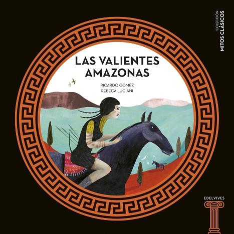 VALIENTES AMAZONAS, LAS | 9788414025208 | GÓMEZ GIL, RICARDO | Cooperativa Cultural Rocaguinarda