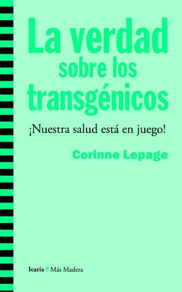 LA VERDAD SOBRE LOS TRANSGÉNICOS | 9788498885019 | LEPAGE, CORINNE | Cooperativa Cultural Rocaguinarda