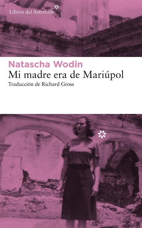 MI MADRE ERA DE MARIÚPOL | 9788417007782 | WODIN, NATASCHA | Cooperativa Cultural Rocaguinarda
