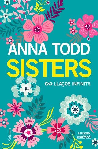 SISTERS. LLAçOS INFINITS | 9788466423267 | TODD, ANNA | Cooperativa Cultural Rocaguinarda
