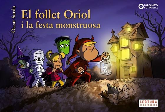FOLLET ORIOL I LA FESTA MONSTRUOSA, EL | 9788448959500 | SARDÀ, ÒSCAR | Cooperativa Cultural Rocaguinarda