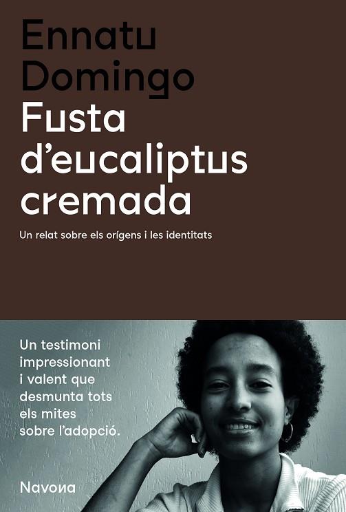 FUSTA D'EUCALIPTUS CREMADA | 9788419179135 | DOMINGO, ENNATU | Cooperativa Cultural Rocaguinarda