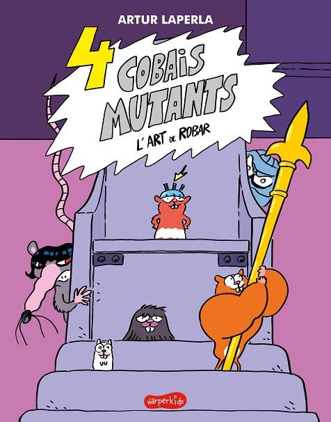 4 COBAIS MUTANTS. L'ART DE ROBAR | 9788418279959 | LAPERLA, ARTUR | Cooperativa Cultural Rocaguinarda