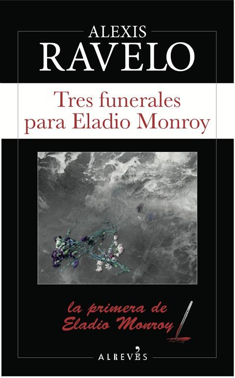 TRES FUNERALES PARA ELADIO MONROY | 9788417077501 | RAVELO, ALEXIS | Cooperativa Cultural Rocaguinarda