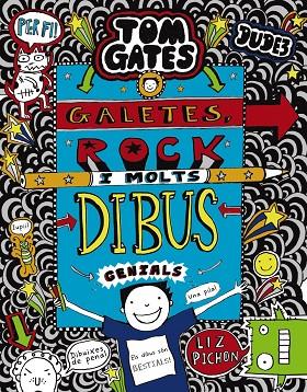 TOM GATES: GALETES, ROCK  I MOLTS DIBUS GENIALS | 9788499069869 | PICHON, LIZ | Cooperativa Cultural Rocaguinarda
