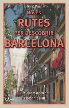 NOVES RUTES PER DESCOBRIR BARCELONA | 9788412414974 | MIRET ANTOLÍ, NÚRIA | Cooperativa Cultural Rocaguinarda