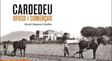 CARDEDEU OFICIS I COMERÇOS | 9788419239662 | GINJAUME, RICARD | Cooperativa Cultural Rocaguinarda
