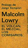 VOLCAN, EL MEZCAL, LOS COMISARIOS...(DOS CARTAS), | 9788472230156 | LOWRY, MALCOLM | Cooperativa Cultural Rocaguinarda