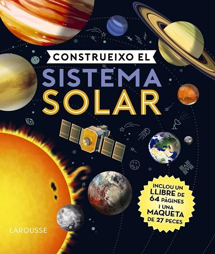 CONSTRUEIXO EL SISTEMA SOLAR | 9788418100598 | LAROUSSE EDITORIAL | Cooperativa Cultural Rocaguinarda