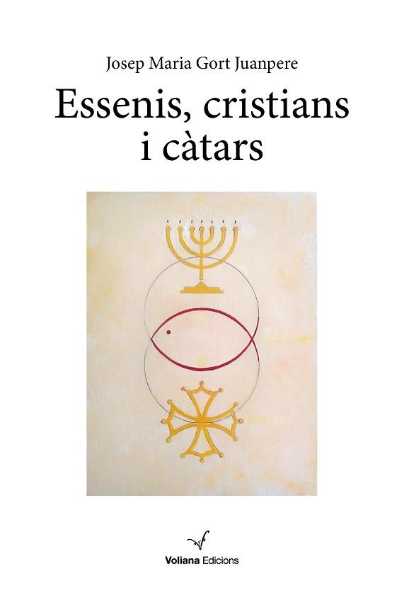 ESSENIS, CRISTIANS I CÀTARS | 9788412597448 | GORT JUANPERE, JOSEP MARIA | Cooperativa Cultural Rocaguinarda