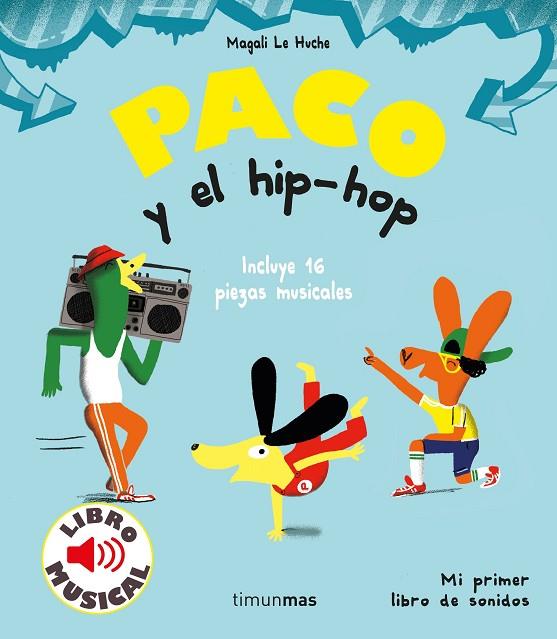 PACO Y EL HIP-HOP | 9788408221203 | LE HUCHE, MAGALI | Cooperativa Cultural Rocaguinarda