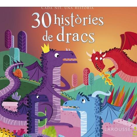 30 HISTòRIES DE DRACS | 9788416641819 | LAROUSSE EDITORIAL | Cooperativa Cultural Rocaguinarda