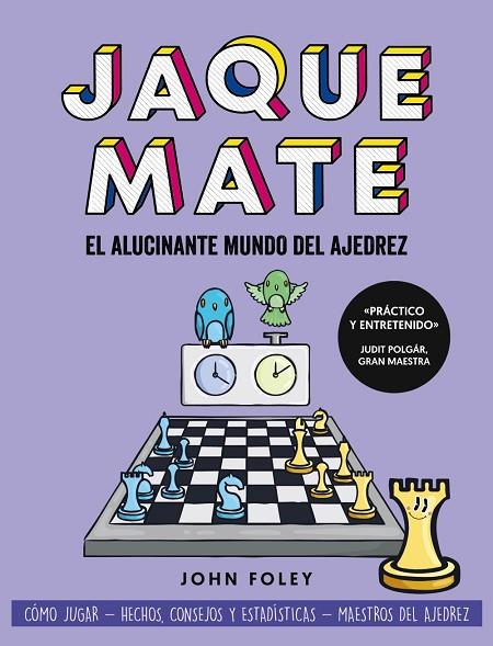 JAQUE MATE: EL ALUCINANTE MUNDO DEL AJEDREZ | 9788441548008 | FOLEY, JOHN | Cooperativa Cultural Rocaguinarda