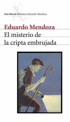MISTERIO DE LA CRIPTA EMBRUJADA, EL  | 9788432208157 | MENDOZA, EDUARDO (1943- ) | Cooperativa Cultural Rocaguinarda