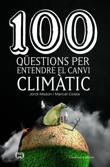 100 QüESTIONS PER ENTENDRE EL CANVI CLIMàTIC | 9788490347003 | MAZON BUESO, JORDI/COSTA VILA, MARCEL | Cooperativa Cultural Rocaguinarda