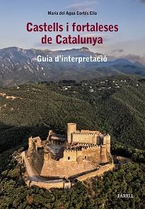 CASTELLS I FORTALESES DE CATALUNYA | 9788417116811 | CORTES ELIA, MARIA DEL AGUA | Cooperativa Cultural Rocaguinarda