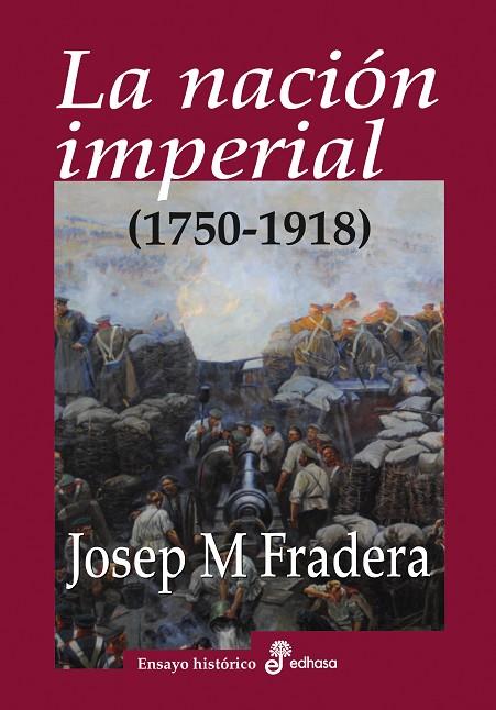NACION IMPERIAL 1750-1918, LA | 9788435026413 | FRADERA, JOSEP MARIA | Cooperativa Cultural Rocaguinarda