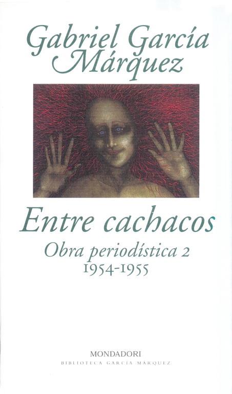 OBRA PERIODISTICA. T.2. ENTRE CACHACOS | 9788439718284 | GARCIA MARQUEZ, GABRIEL | Cooperativa Cultural Rocaguinarda