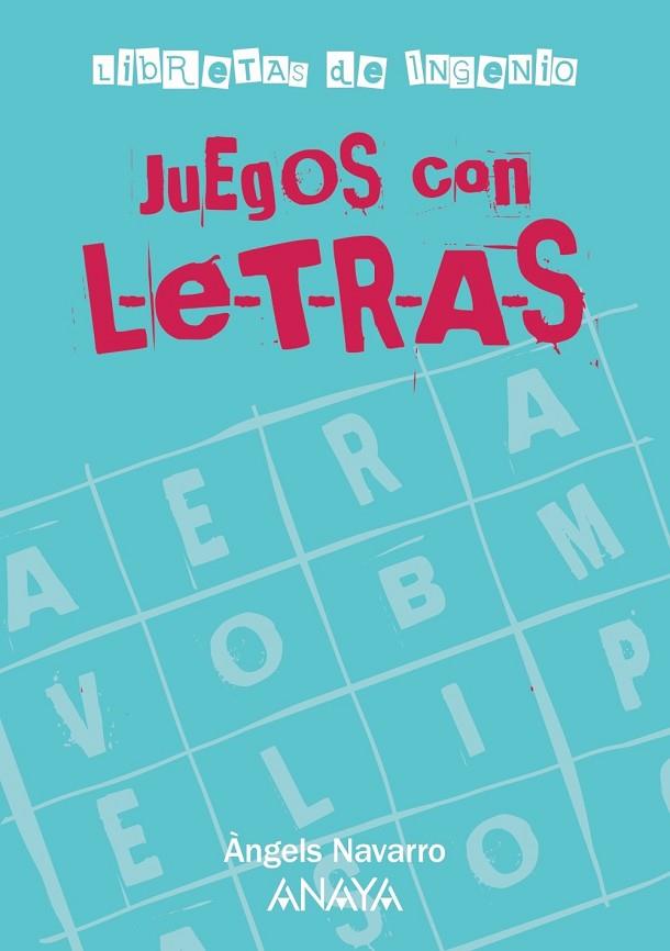 JUEGOS CON LETRAS | 9788467813265 | NAVARRO, ÀNGELS | Cooperativa Cultural Rocaguinarda