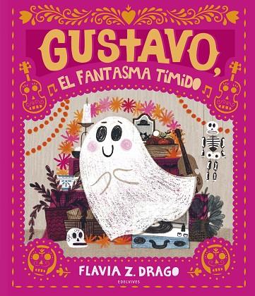 GUSTAVO, EL FANTASMA TÍMIDO | 9788414025574 | DRAGO, FLAVIA Z. | Cooperativa Cultural Rocaguinarda