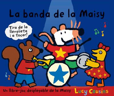 LA BANDA DE LA MAISY | 9788484882534 | COUSINS , LUCY | Cooperativa Cultural Rocaguinarda