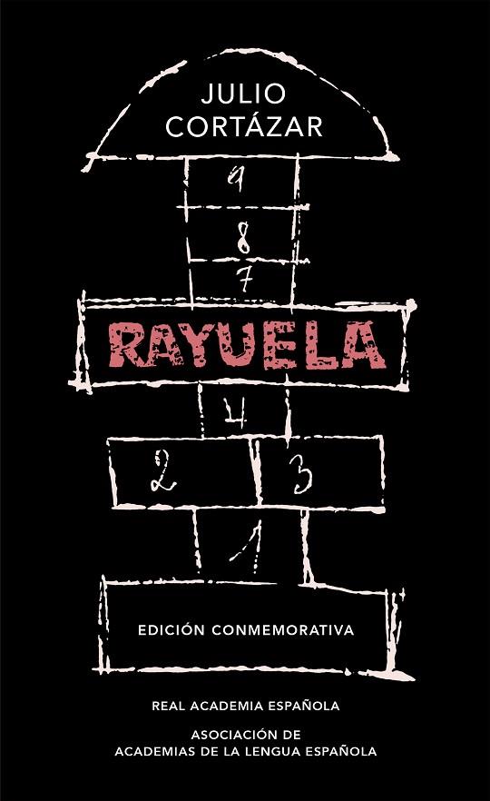 RAYUELA (EDICIÓN CONMEMORATIVA DE LA RAE Y LA ASALE) | 9788420437484 | CORTÁZAR, JULIO | Cooperativa Cultural Rocaguinarda