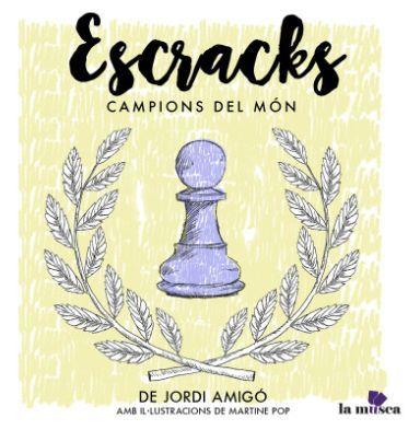 ESCRACKS CAMPIONS DEL MON | 9788494537226 | JORDI AMIGÓ | Cooperativa Cultural Rocaguinarda
