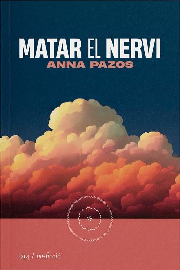 MATAR EL NERVI | 9788419059147 | PAZOS, ANNA | Cooperativa Cultural Rocaguinarda