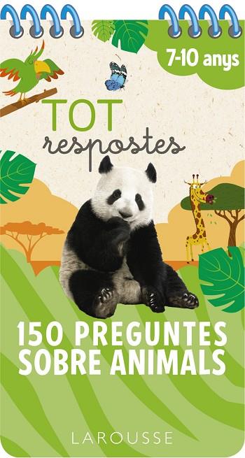 TOT RESPOSTES.150 PREGUNTES SOBRE ANIMALS | 9788417720827 | LAROUSSE EDITORIAL | Cooperativa Cultural Rocaguinarda