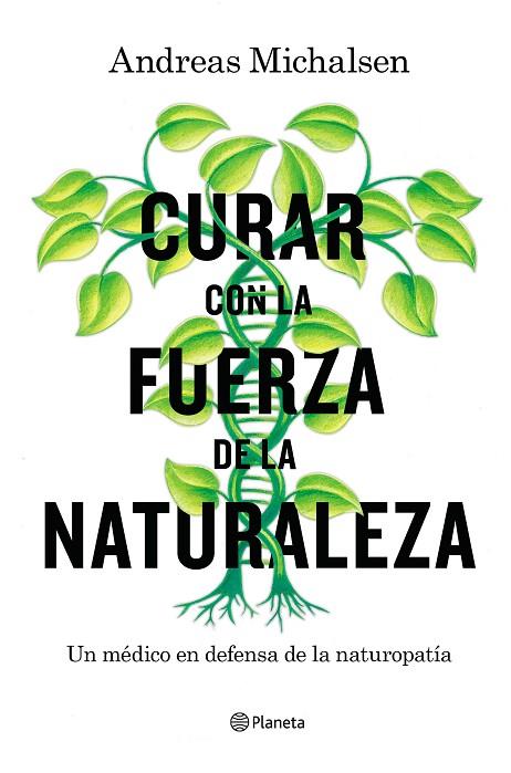 CURAR CON LA FUERZA DE LA NATURALEZA | 9788408181453 | MICHALSEN, ANDREAS/THORBRIETZ, PETRA | Cooperativa Cultural Rocaguinarda