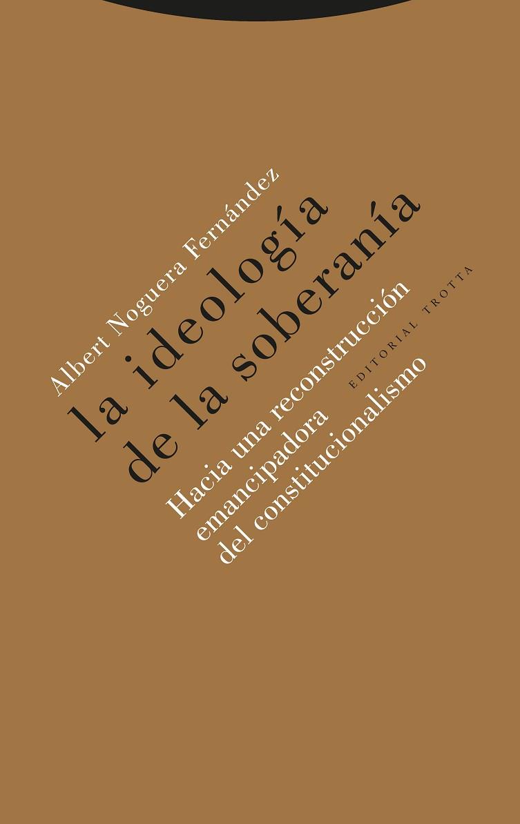 IDEOLOGÍA DE LA SOBERANÍA, LA | 9788498798074 | NOGUERA FERNÁNDEZ, ALBERT | Cooperativa Cultural Rocaguinarda