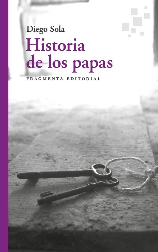 HISTORIA DE LOS PAPAS | 9788417796549 | SOLA, DIEGO | Cooperativa Cultural Rocaguinarda