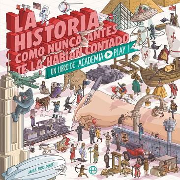 HISTORIA COMO NUNCA ANTES TE LA HABÍAN CONTADO, LA  | 9788491643333 | ACADEMIA PLAY | Cooperativa Cultural Rocaguinarda