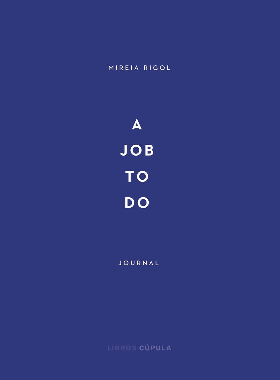 A JOB TO DO | 9788448029340 | RIGOL, MIREIA | Cooperativa Cultural Rocaguinarda