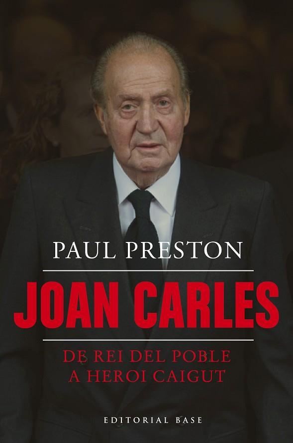 JOAN CARLES I. DE REI DEL POBLE A HEROI CAIGUT | 9788410131040 | PRESTON, PAUL | Cooperativa Cultural Rocaguinarda