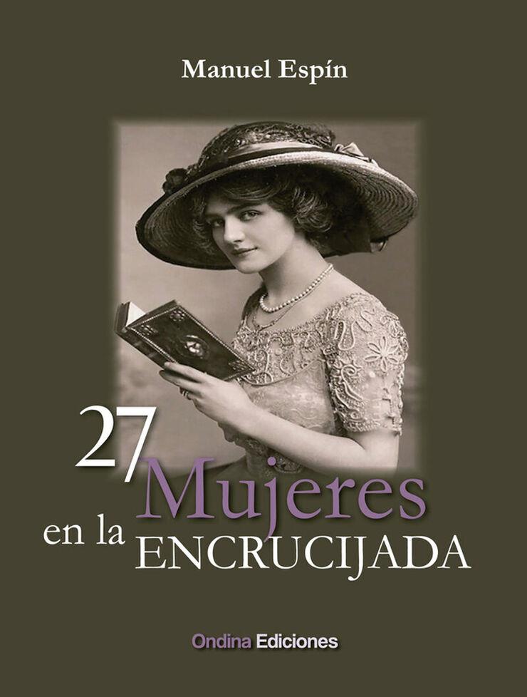 27 MUJERES EN LA ENCRUCIJADA | 9788412797114 | ESPÍN, MANUEL | Cooperativa Cultural Rocaguinarda